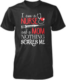 Nurse Mom Nothing Scares Me