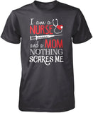 Nurse Mom Nothing Scares Me