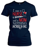 Nurse Mom Nothing Scares Me